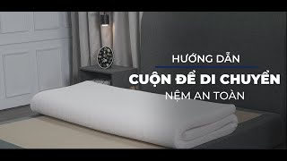 Ngủ ngon sống khỏe cùng Liên Á  Hướng dẫn cuộn để di chuyển nệm an toàn [upl. by Anitsirhc]