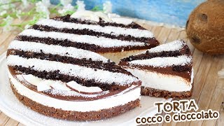 TORTA COCCO E CIOCCOLATO  Ricetta Facile Senza Cottura  Coconut Cake [upl. by Salsbury]