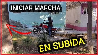 ✅¡¿Cómo INICIAR MARCHA en MOTO estándar a la mitad de una subida Haz esto a la mitad de una subida [upl. by Sihunn]