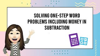 Solving One Step Word Problems Including Money in Subtraction Using AGONA Method [upl. by Noletta]