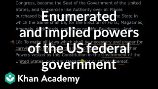 Enumerated and implied powers of the US federal government  Khan Academy [upl. by Clyde]