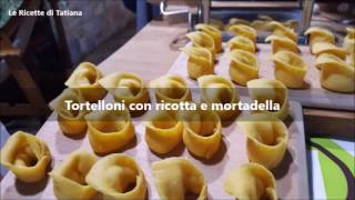 Tortelloni con ricotta e mortadella [upl. by Attelrahc]