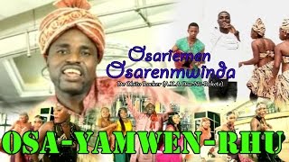 EDO MUSIC VIDEO OSAYAMWEN RHU FULL ALBUM by OSARIEMEN OSARENMWINDA [upl. by Nerraj]