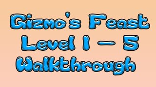 Gizmos Feast Level 15 Walk through [upl. by Ron]