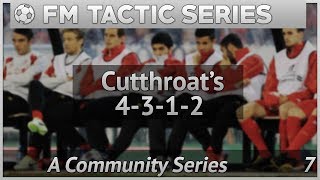 FM Tactic Series  Cutthroats 4312 Tactic  Football Manager 2017 [upl. by Fasto751]