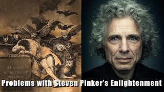 Problems with Steven Pinkers Enlightenment Narrative [upl. by Yelwah]