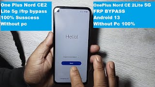 OnePlus Nord CE 2 Lite 5G CPH2381 FRP Bypass Android 13  Without Pc 100 Done [upl. by Daenis159]