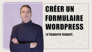 Créer un formulaire sur Wordpress  la méthode ultra simple [upl. by Callie714]