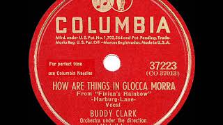 1947 HITS ARCHIVE How Are Things In Glocca Morra  Buddy Clark [upl. by Yokum]