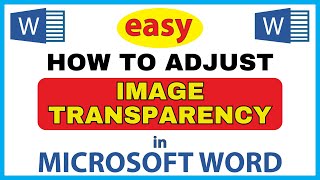 How To Adjust The Transparency Of An Image In Microsoft Word  365  2024 [upl. by Maximilianus589]