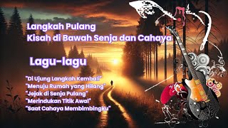 Langkah Pulang Kisah di Bawah Senja dan Cahaya [upl. by Goodkin]