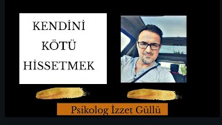 HATALI quotHİSquot ALGIMIZ KENDİMİZİ KÖTÜ HİSSETMEK HAKKINDA [upl. by Panter]