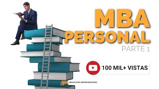 MBA Personal Parte 1  Un resumen de Libros para Emprendedores Podcast [upl. by Ailegna]