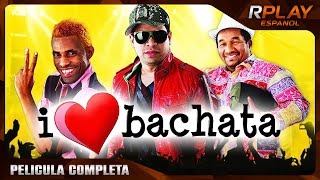 I LOVE BACHATA  PELICULA COMEDIA EN ESPANOL LATINO [upl. by Anavlis616]