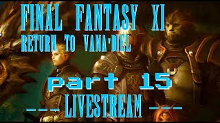 Return to Vanadiel in 2024 PART 15 LIVESTREAM [upl. by Nahsor634]