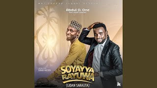 Soyayya Rayuwa feat Abdul D One amp Nazifi Asnanic [upl. by Giddings]