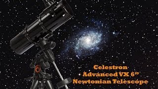 Celestron Advanced VX 6quot Newtonian Telescope Review [upl. by Nosmas]