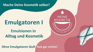 Emulgatoren und Emulsionen in der selbstgemachten Kosmetik und im Alltag [upl. by Himelman]