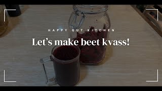 Lets make beet kvass  EASY BEET KVASS RECIPE [upl. by Nick]