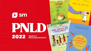 PNLD 2022  Objeto 2 Educação Infantil  Conheça as obras aprovadas da SM EDUCAÇÃO [upl. by Witty]