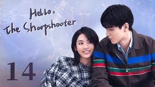 【ENG SUB】Hello the Sharpshooter 14  Sports Romance  Hu Yi Tian Xing Fei  KUKAN Drama [upl. by Roskes]