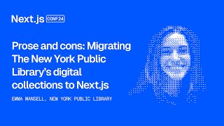 Migrating The New York Public Library’s digital collections to Nextjs The New York Public Library [upl. by Aiciruam]