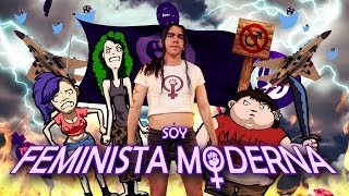 SOY FEMINISTA MODERNA [upl. by Deyas]