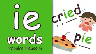 ie Words  Phonics Phase 3 [upl. by Jaime427]