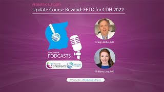 Update Course Rewind Fetal Endotacheal Occlusion FETO for CDH 2022 [upl. by Nitsrek]