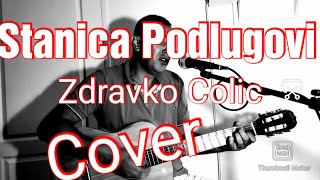 Stanica Podlugovi  Zdravko Colic  Obrada na gitari [upl. by Amikan]