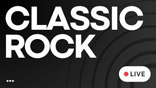 Classic Rock Hits Radio  • LIVE  Greatest Rock Playlist amp Legendary Rock Songs Playlist [upl. by Rediah]