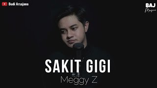 Sakit Gigi  Meggy Z Cover Budi Arsa [upl. by Allebara219]