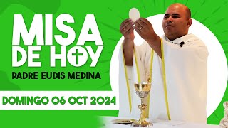 Misa de Hoy Domingo 06 de Octubre del 2024  Padre Eudis Medina [upl. by Rollins]