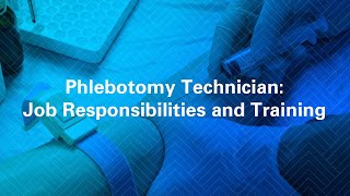 Phlebotomy Technician Job Responsibilities and Training [upl. by Auqinaj]