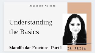 MANAGEMENT OF MANDIBULAR FRACTURES PART 1UNDERSTANDING THE BASICS [upl. by Nylakcaj]