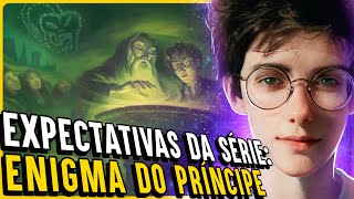 112 Detalhes que NÃO PODEM FALTAR na 6ª temporada da SÉRIE HARRY POTTER Enigma do Príncipe [upl. by Yenittirb568]