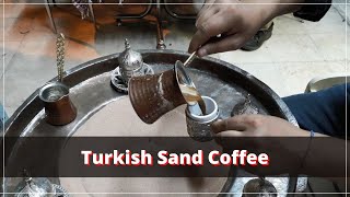 Turkish Sand Coffee Explained [upl. by Akcir]