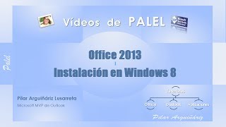 Office 2013  Instalación completa en Windows 8 [upl. by Haymo]