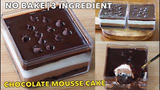 3 Ingredient NO BAKE CHOCOLATE MOUSSE CAKE RECIPE [upl. by Bartholomeo]