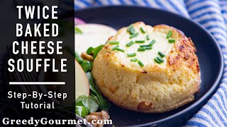 Twice Baked Cheese Soufflé  Learn how to make this French recipe  Greedy Gourmet [upl. by Atinreb]