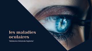 LES MALADIES OCULAIRES👁️MÉDECINE [upl. by Ishmael]