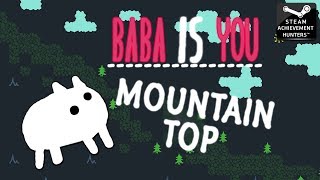 Baba Is You Achievements  Map 10  Mountaintop  100 Walkthrough [upl. by Eilrac]