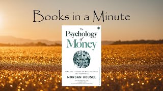 The Psychology of Money  Books in a Minute thepsychologyofmoney morganhousel trending [upl. by Angus]