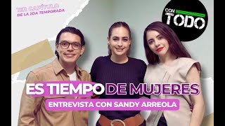 1C2T ES TIEMPO DE MUJERES con Sandy Arreola [upl. by Stephana360]