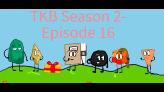 TKB Season 2 Episode 16 Unlikely and Unusual [upl. by Garfinkel]