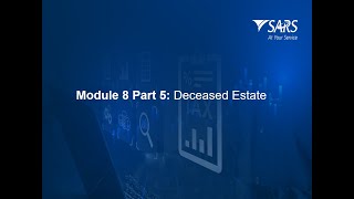 SARS Tax Practitioner Readiness Programme Module 8  part 5 Deceased Estates  2025 [upl. by Pattie]