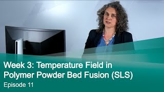 Episode 11 Temperature Field in Polymer Powder Bed Fusion SLS [upl. by Shore]