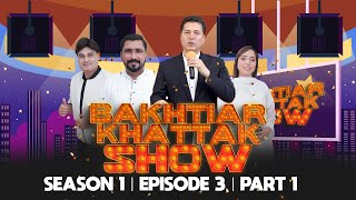 The Bakhtiar Khattak Show ❤ Season 1  Episode 3  PART 1  UAE bkshow [upl. by Sivra]