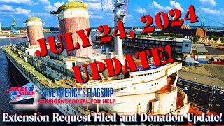 SS UNITED STATES Extension Request and Donations July 22 2024 UPDATE [upl. by Anilrahc375]