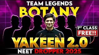 Yakeen 20 2025 Botany 1st Class FREE 🔥 NEET 2025 Dropper [upl. by Kin990]